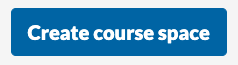 create course space button
